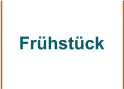 Frühstück